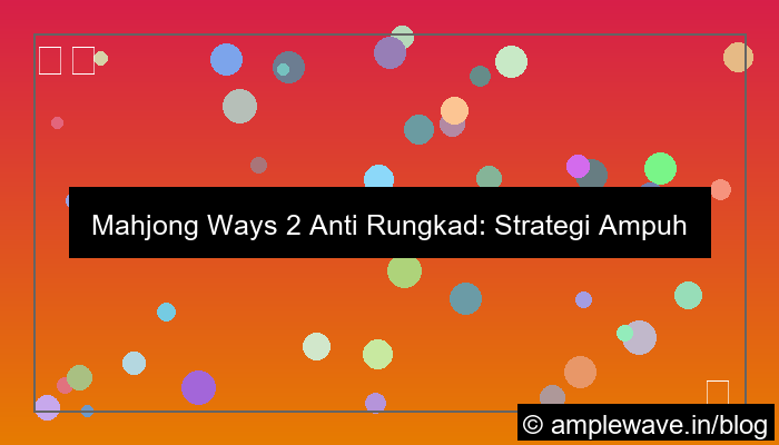 visual mahjong ways 2 anti rungkad