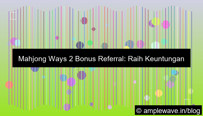 mahjong ways 2 bonus referral
