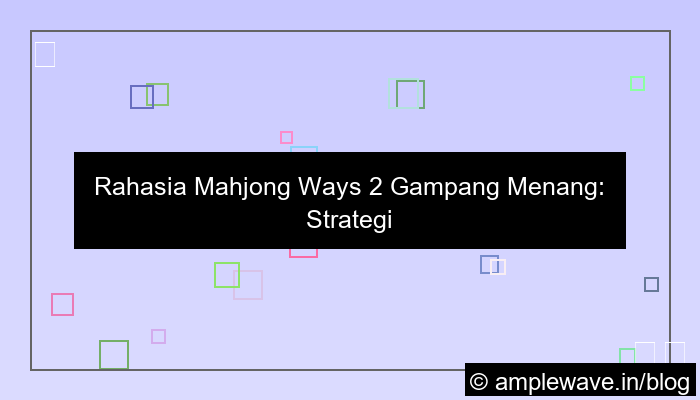 ilustrasi mahjong ways 2 gampang menang