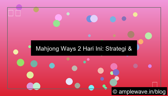 grafik mahjong ways 2 hari ini