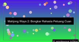 mahjong ways 2 peluang cuan maksimal