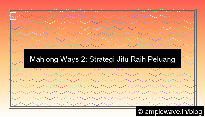 grafik mahjong ways 2 peluang jackpot rutin