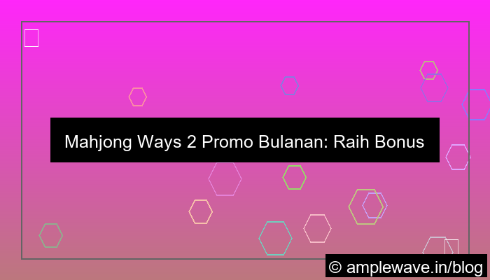 desain mahjong ways 2 promo bulanan
