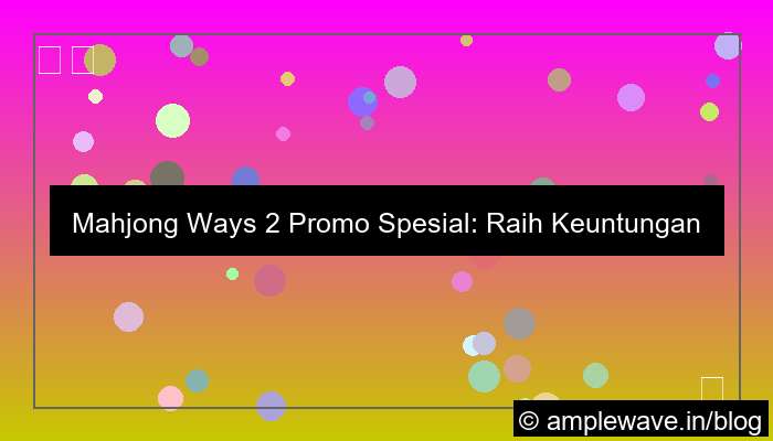 grafik mahjong ways 2 promo spesial