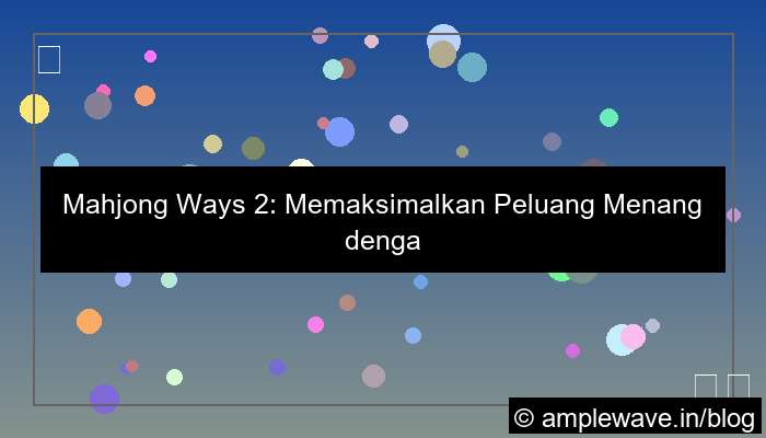 mahjong ways 2 rtp tinggi