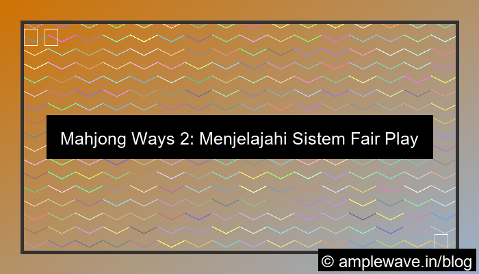 gambar mahjong ways 2 sistem fair play