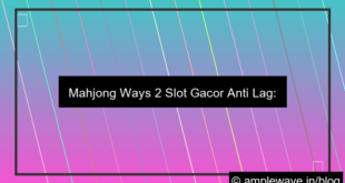 mahjong ways 2 slot gacor anti lag
