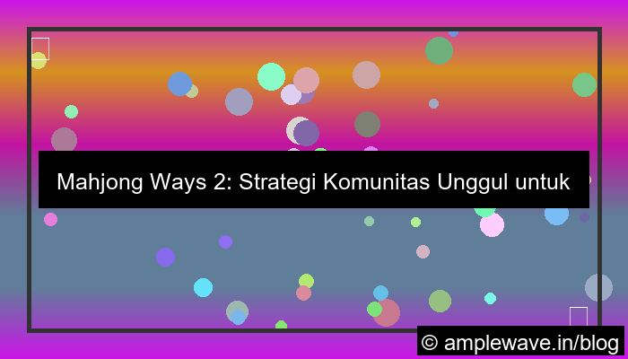 grafik mahjong ways 2 strategi komunitas