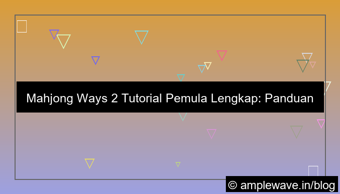 mahjong ways 2 tutorial pemula lengkap