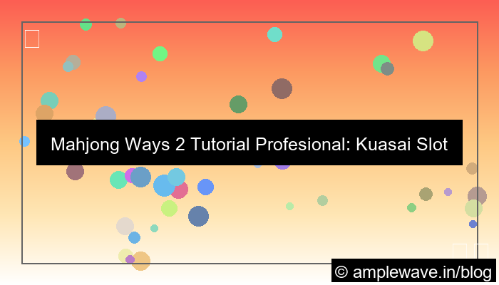 grafik mahjong ways 2 tutorial profesional