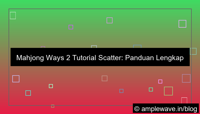 mahjong ways 2 tutorial scatter