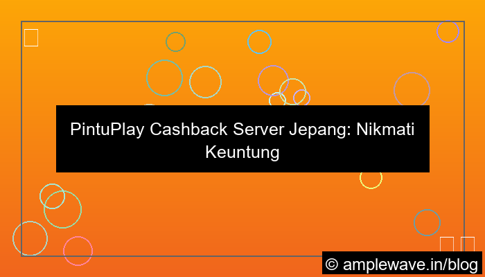 pintuplay cashback server jepang