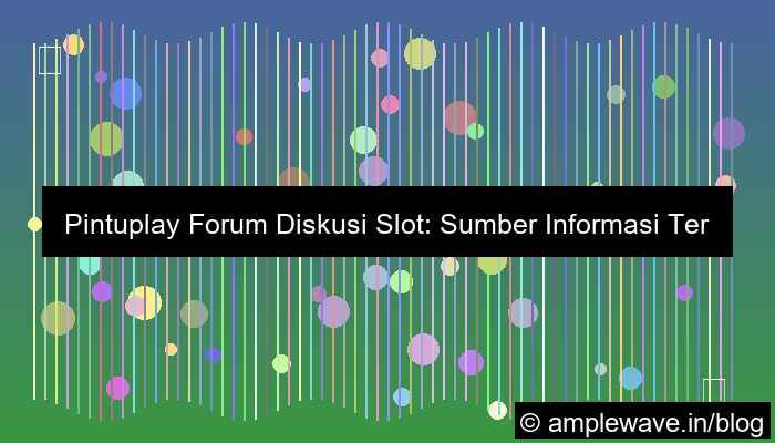 pintuplay forum diskusi slot