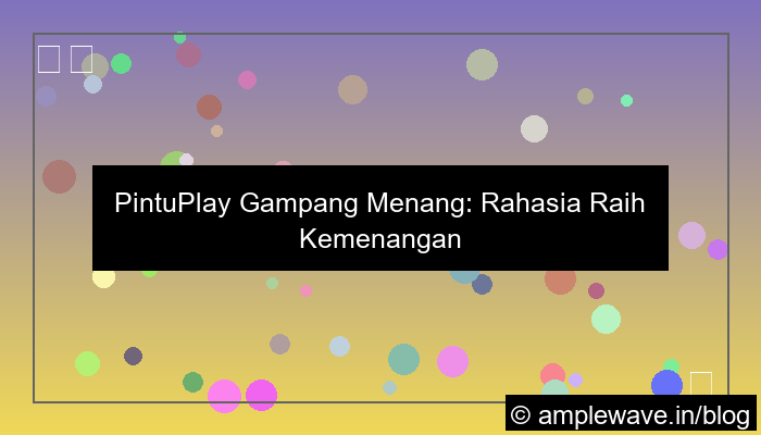 pintuplay gampang menang