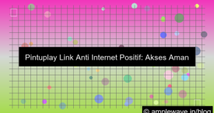 pintuplay link anti internet positif