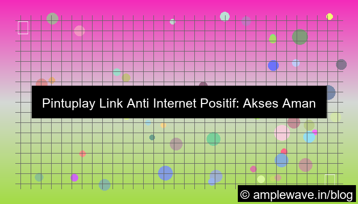 pintuplay link anti internet positif