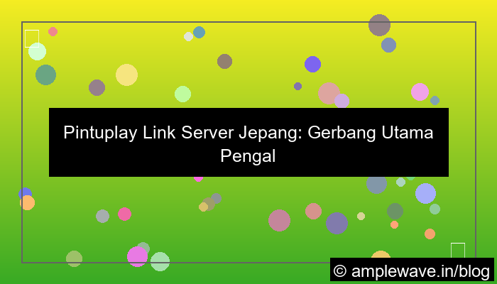 pintuplay link server jepang