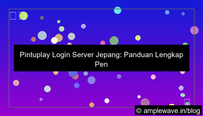 pintuplay login server jepang