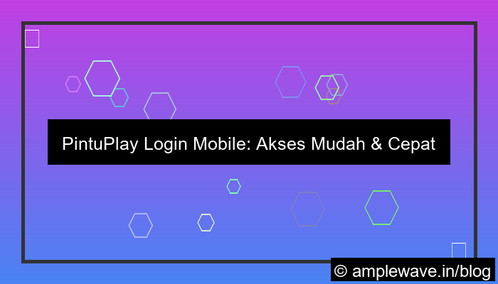 desain pintuplay login via mobile
