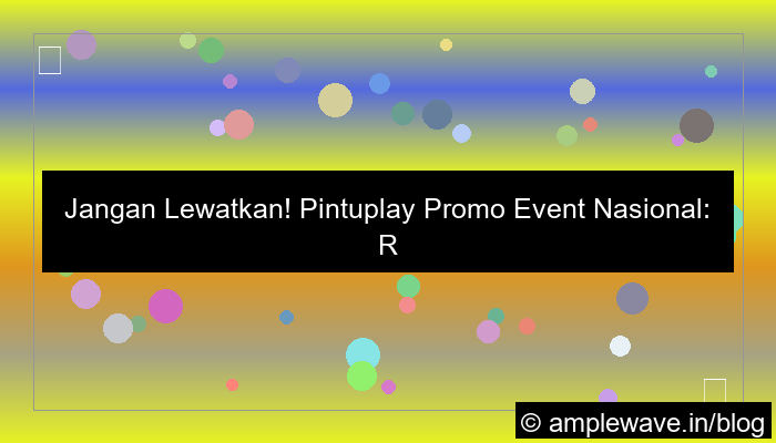 pintuplay promo event nasional