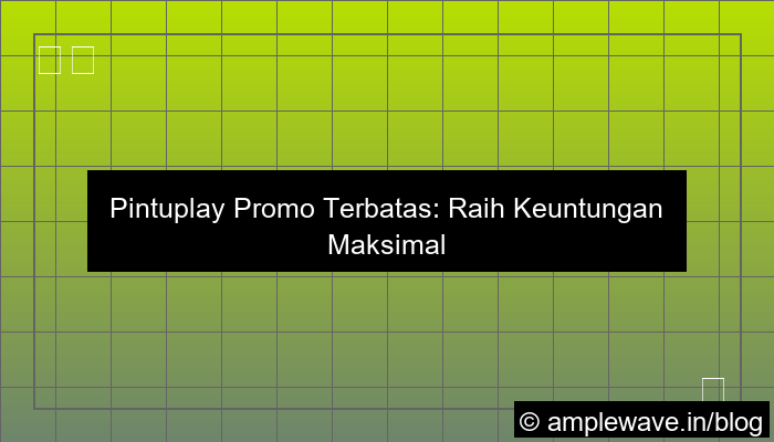 pintuplay promo terbatas