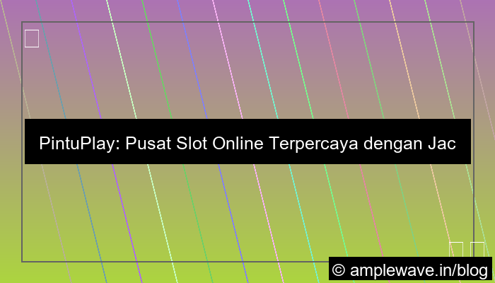 pintuplay pusat slot online