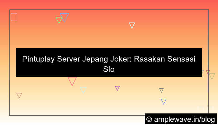 pintuplay server jepang joker