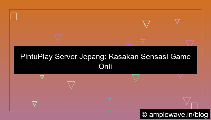 pintuplay server jepang minimal deposit