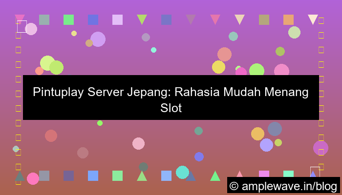 visual pintuplay server jepang mudah menang