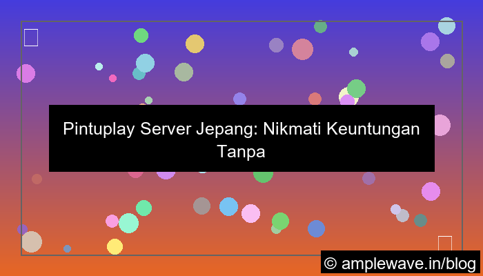 ilustrasi pintuplay server jepang tanpa potongan