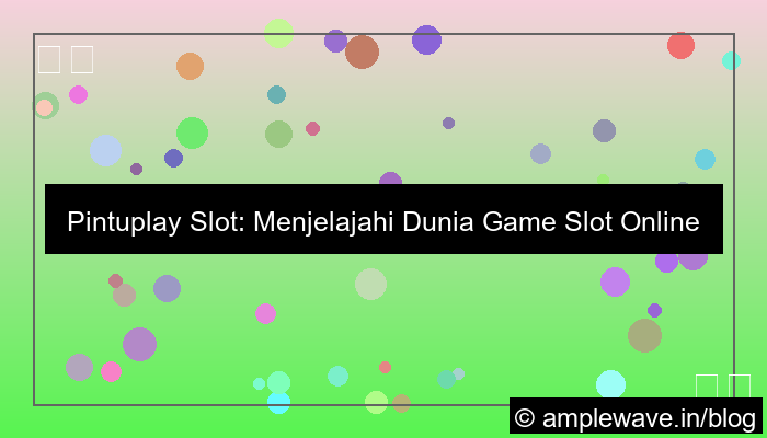pintuplay slot banyak pilihan