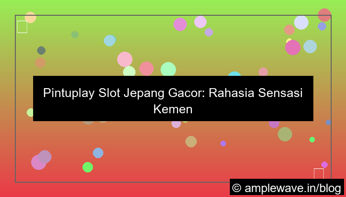 visual pintuplay slot jepang gacor