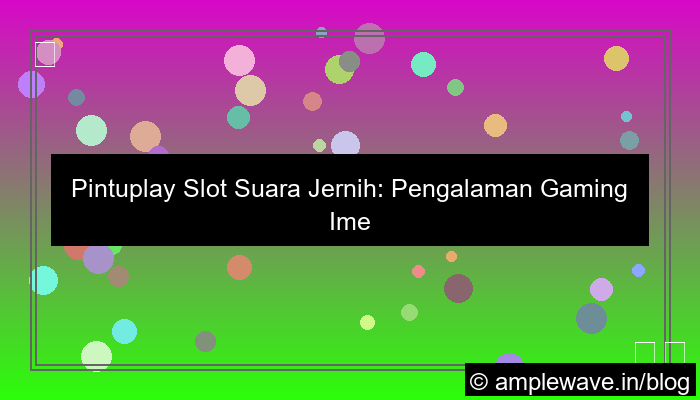 desain pintuplay slot suara jernih