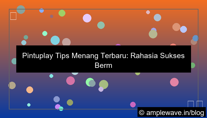 pintuplay tips menang terbaru