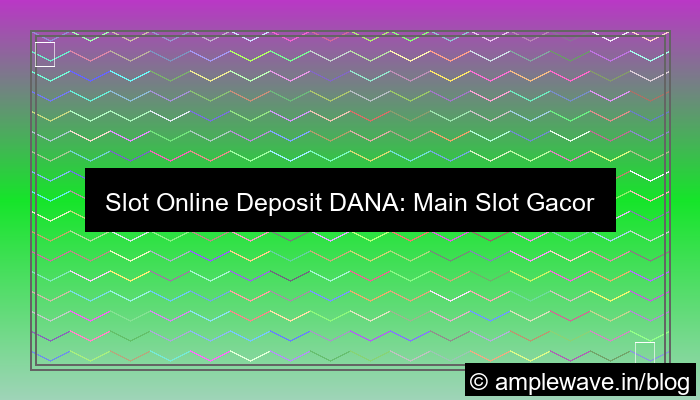 desain slot online deposit dana