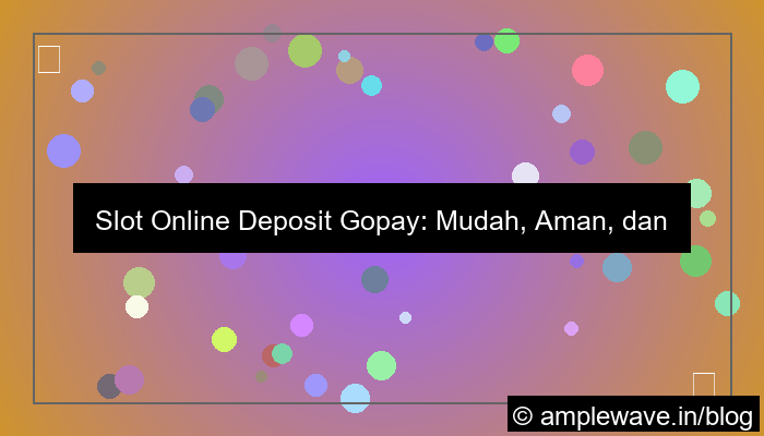 slot online deposit gopay