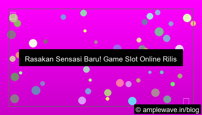 slot online game rilis terbaru