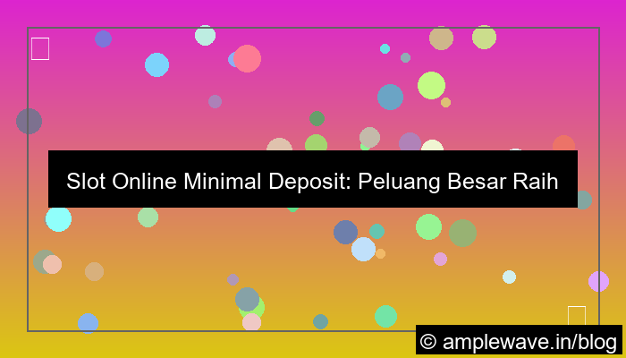 slot online minimal deposit