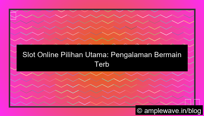 slot online pilihan utama