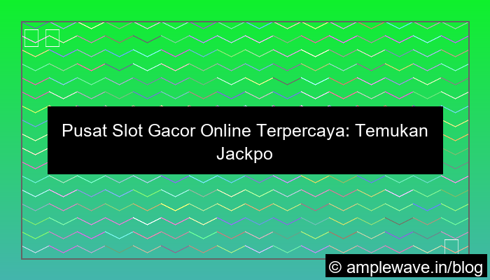 slot online pusat slot gacor