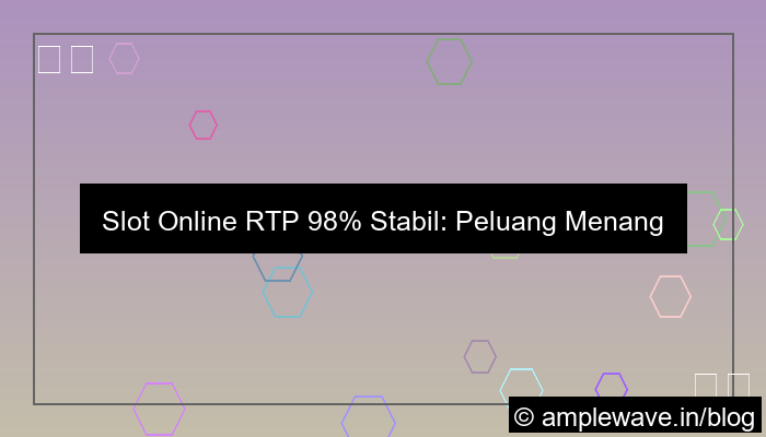 desain slot online rtp 98 persen stabil