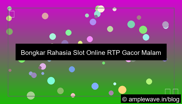 slot online rtp gacor malam