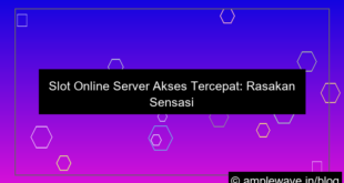 desain slot online server akses tercepat