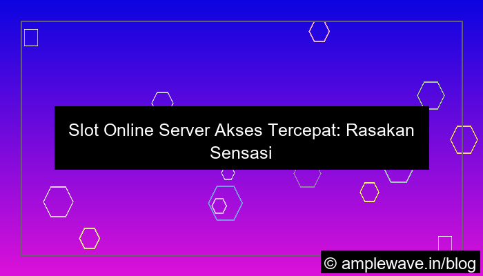 desain slot online server akses tercepat