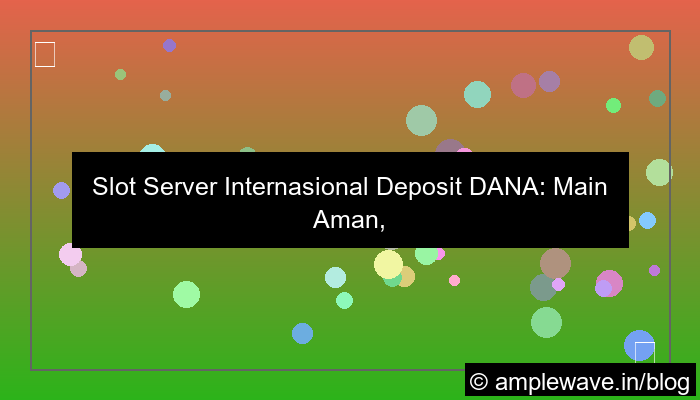 ilustrasi slot server internasional deposit dana