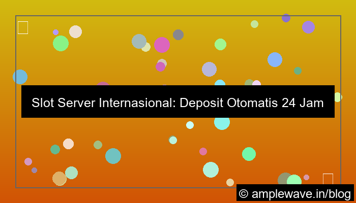 grafik slot server internasional deposit otomatis 24 jam