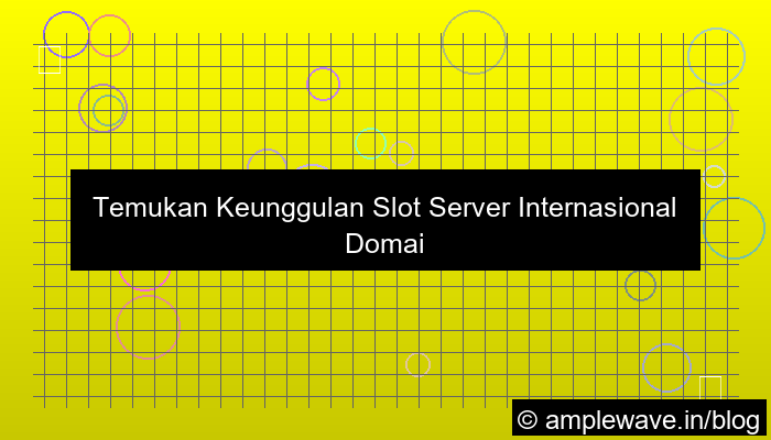 desain slot server internasional domain aktif