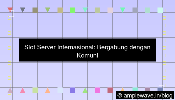 visual slot server internasional komunitas indonesia