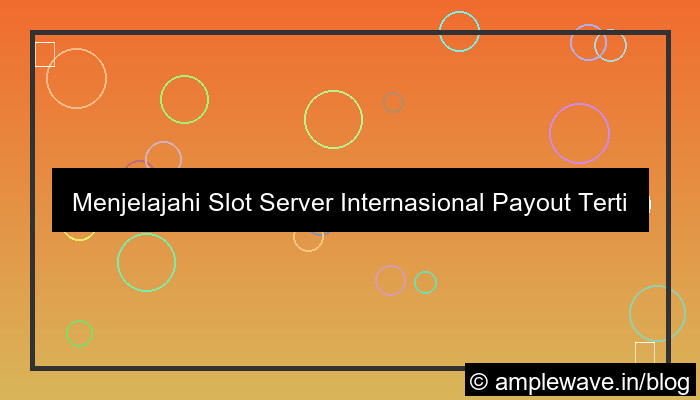 slot server internasional payout tertinggi