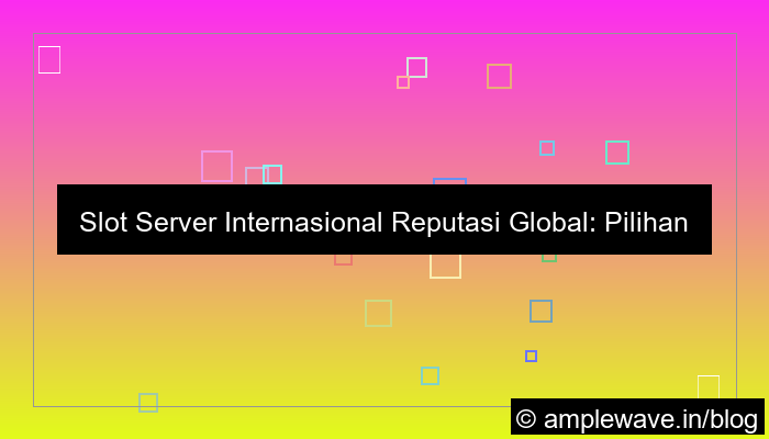 gambar slot server internasional reputasi global